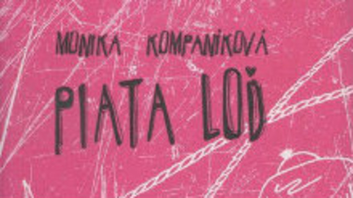 Monika Kompaníková: Piata loď