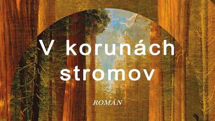 Richard Powers: V korunách stromov