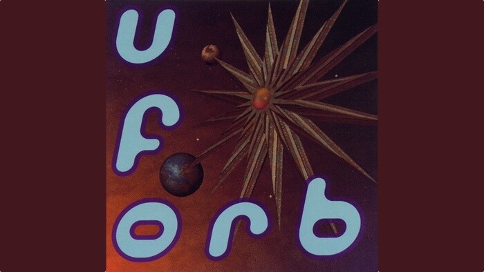 Kultový album_FM: The Orb – U.F.Orb