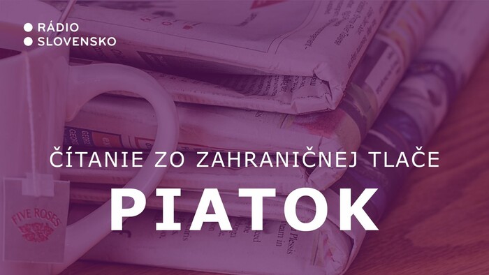 Čítanie zo zahr. tlače - piatok