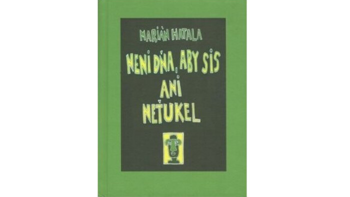 Marián Hatala: Neni dňa, aby sis ani neťukel