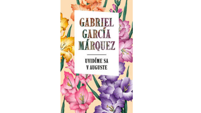 Gabriel García Márquez: Uvidíme sa v auguste