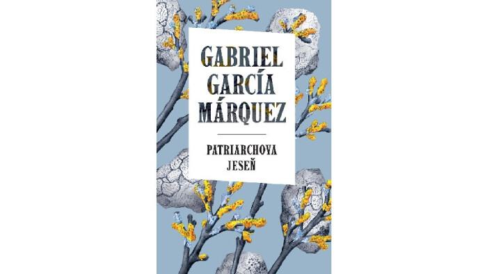 Gabriel Garciía Márquez: Patriarchova jeseň