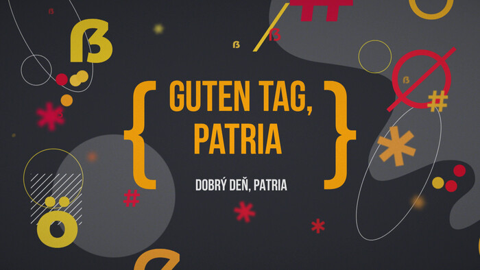 Dobrý deň, Patria (nemecky)