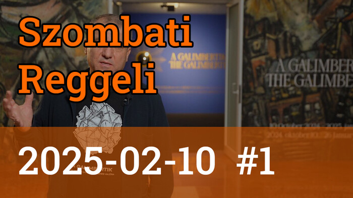 Szombati Reggeli 2025-02-10 #1