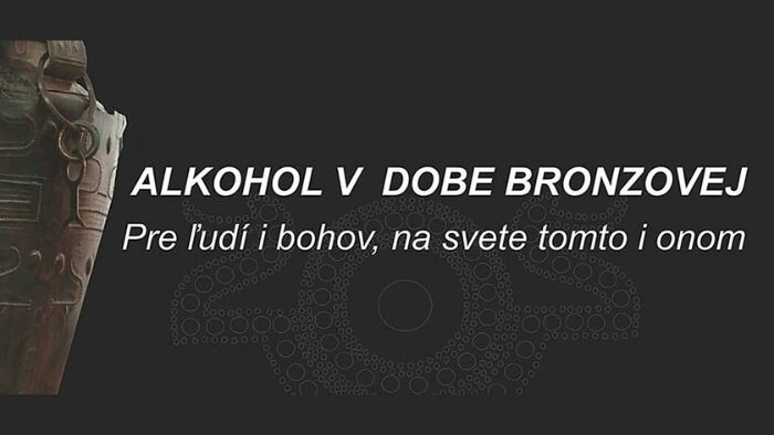 Výstava Archeologického múzea Alkohol v dobe bronzovej