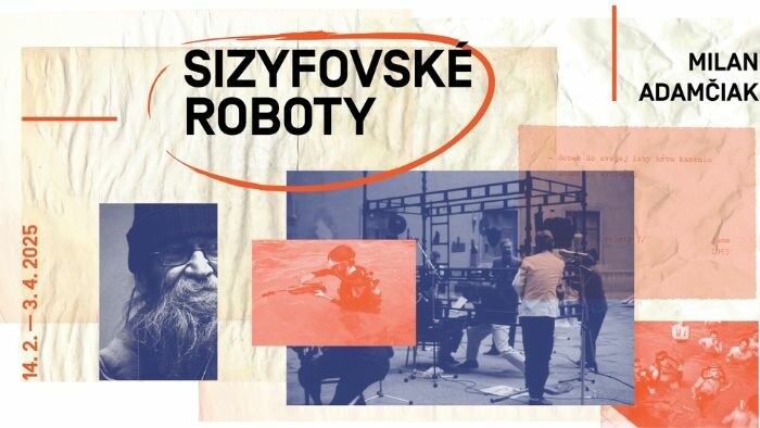 Milan Adamčiak: SIZYFOVSKÉ ROBOTY