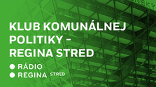 Klub komunálnej politiky - Regina Stred