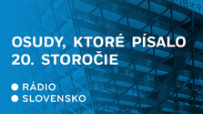 Osudy, ktoré písalo 20. storočie